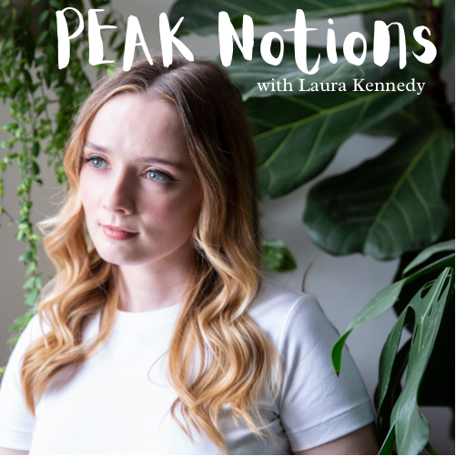Artwork for Peak Notions with Laura Kennedy