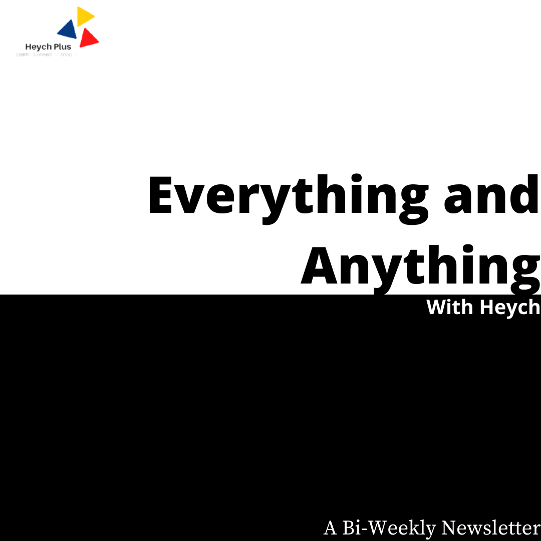 Everything and Anything with Heych