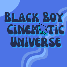 Black Boy Cinematic Universe