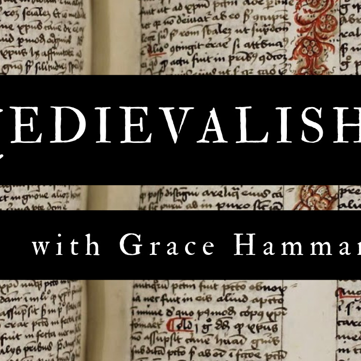 Artwork for Medievalish with Grace Hamman