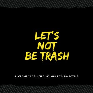 Artwork for Let's Not Be Trash