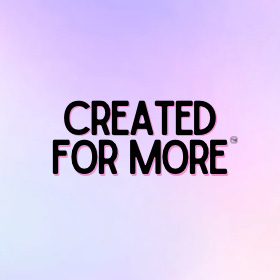 Created For More
