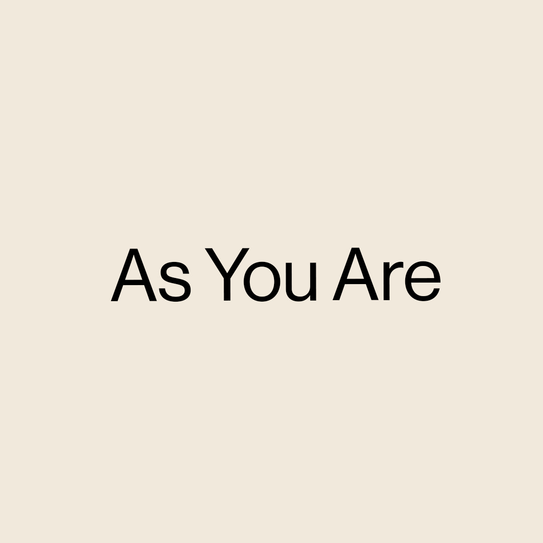 As You Are