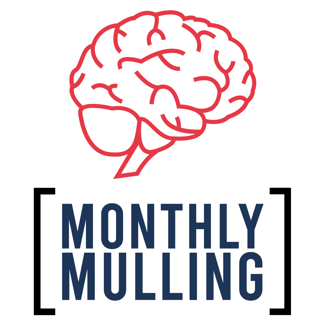 Monthly Mulling by Tapan Desai