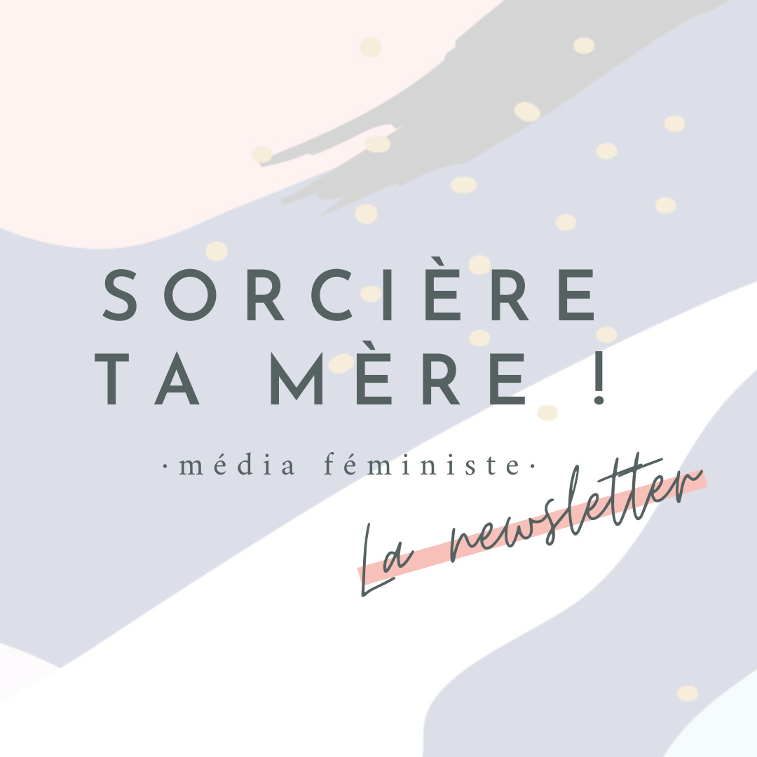 Sorcière ta mère - La Newsletter