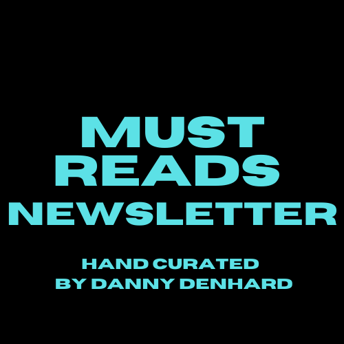 Must Reads Newsletter 📧 - By Danny Denhard logo