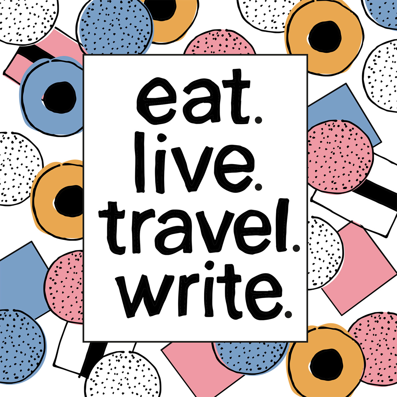 Artwork for eat. live. travel. write. newsletter