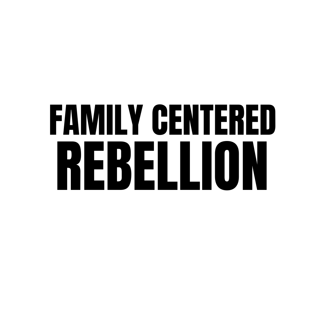 Artwork for Family Centered Rebellion 