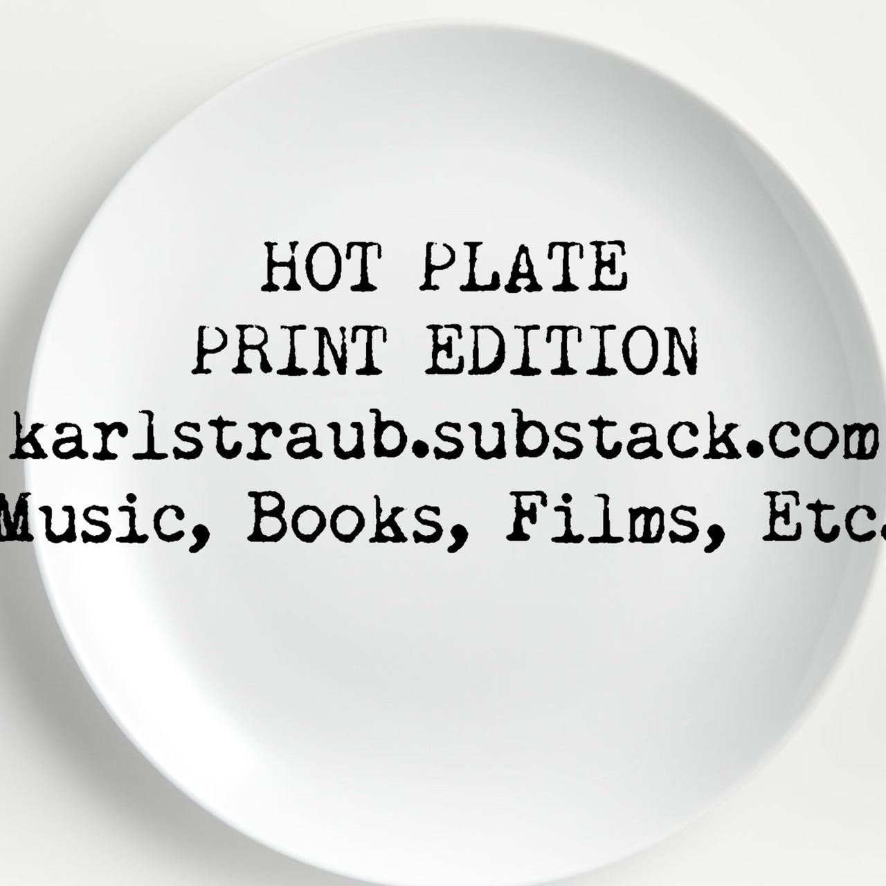 HOT PLATE! Print Edition