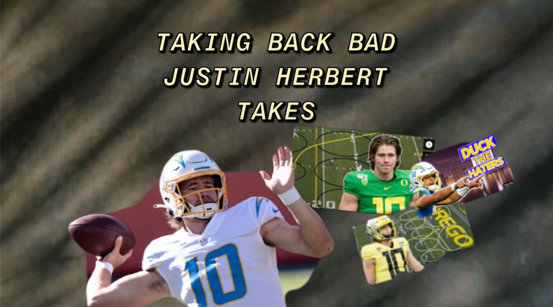 The Fantastic Gymnastics of Taking Back Bad Justin Herbert Takes