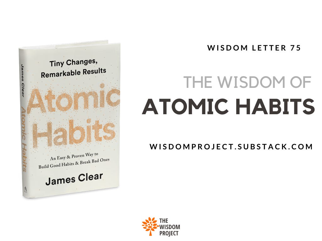 The Wisdom of Atomic Habits - by Ayush 🙏