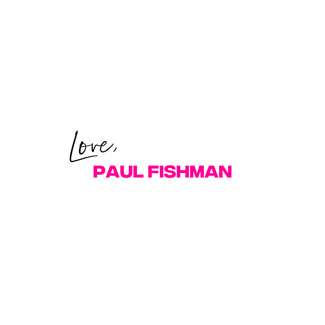 Love, Paul Fishman