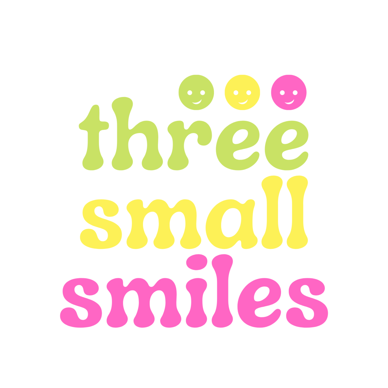 Artwork for Three Small Smiles 🙂🙂🙂