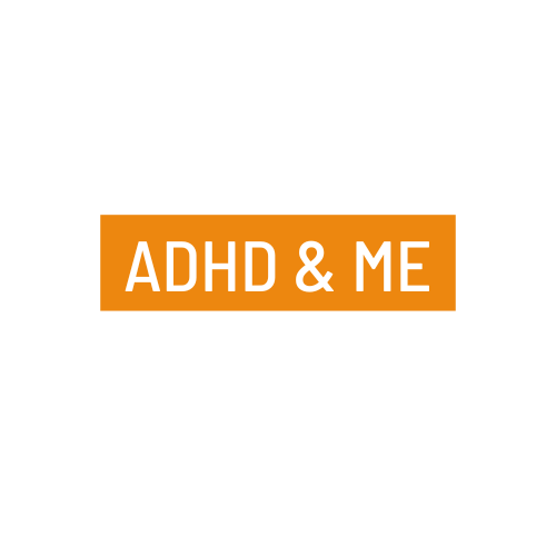 ADHD & me