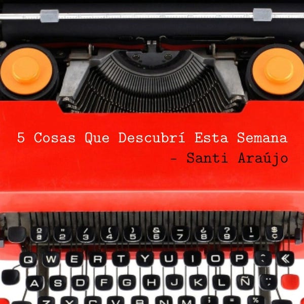 5 cosas que descubrí esta semana logo