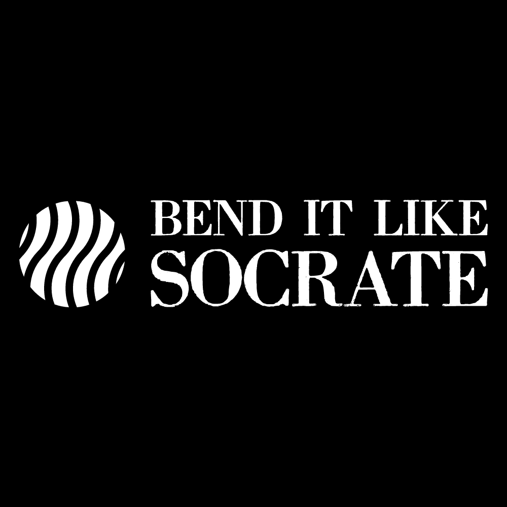 Missive Bend It Like Socrate (aka BILS)