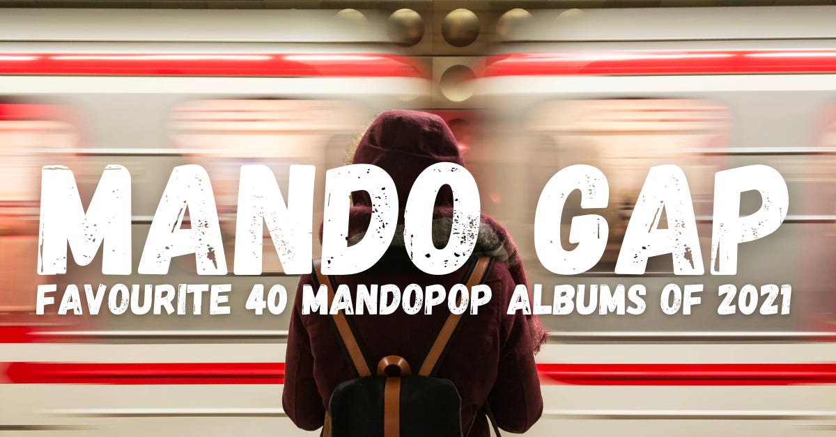 Favourite 40 Mandopop Albums of 2021 - by Michael Hong