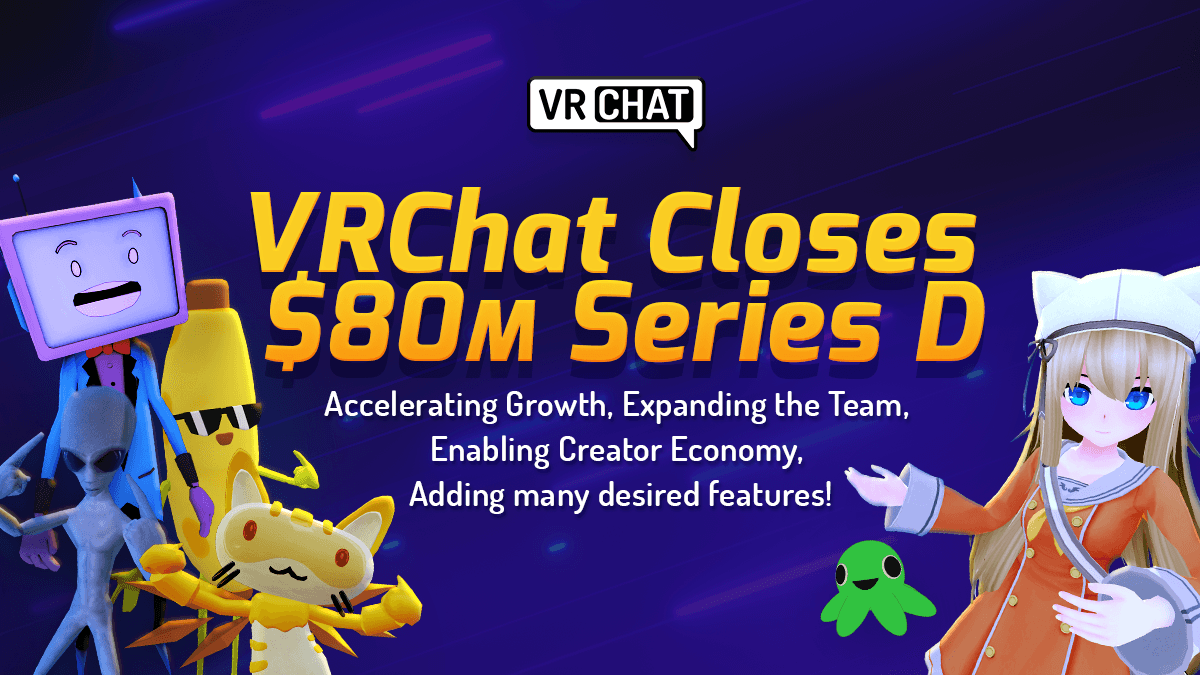 Social VR Platform VRChat Closes $10 Million Series C Investment