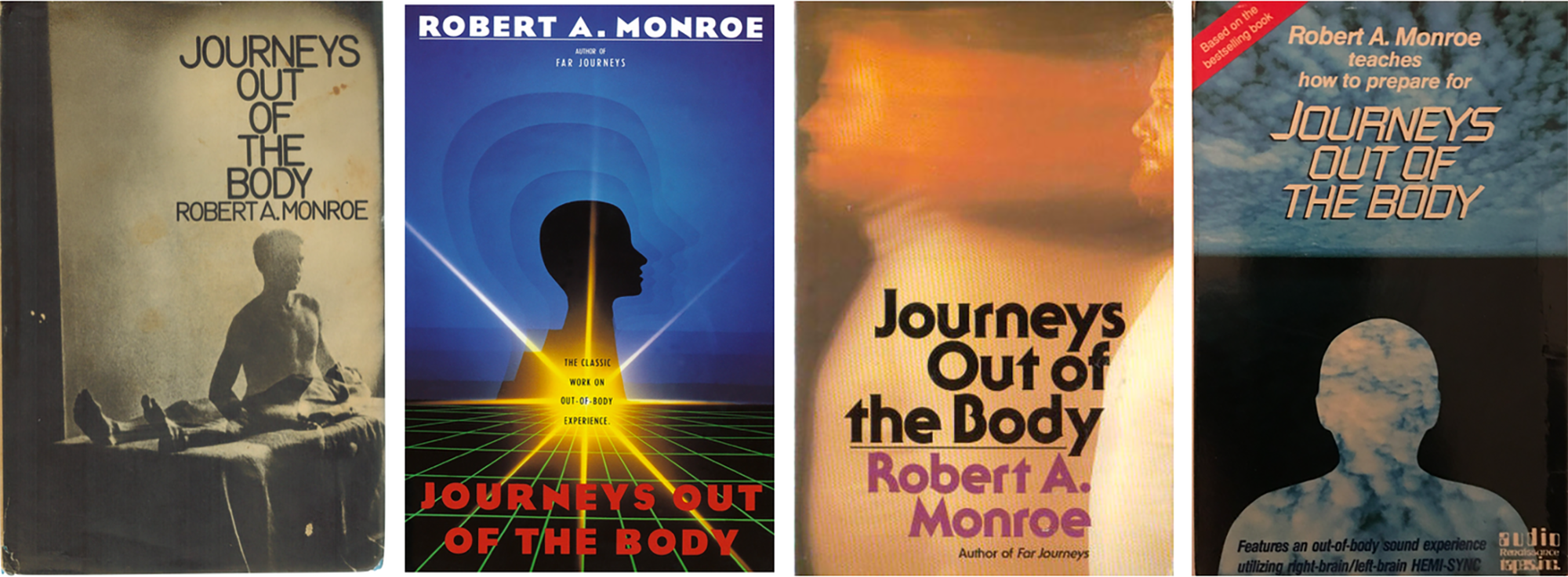 Monroe, Robert a. Journeys out of the body. Far journey