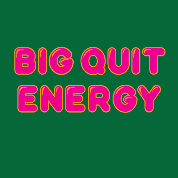 Artwork for Big Quit Energy