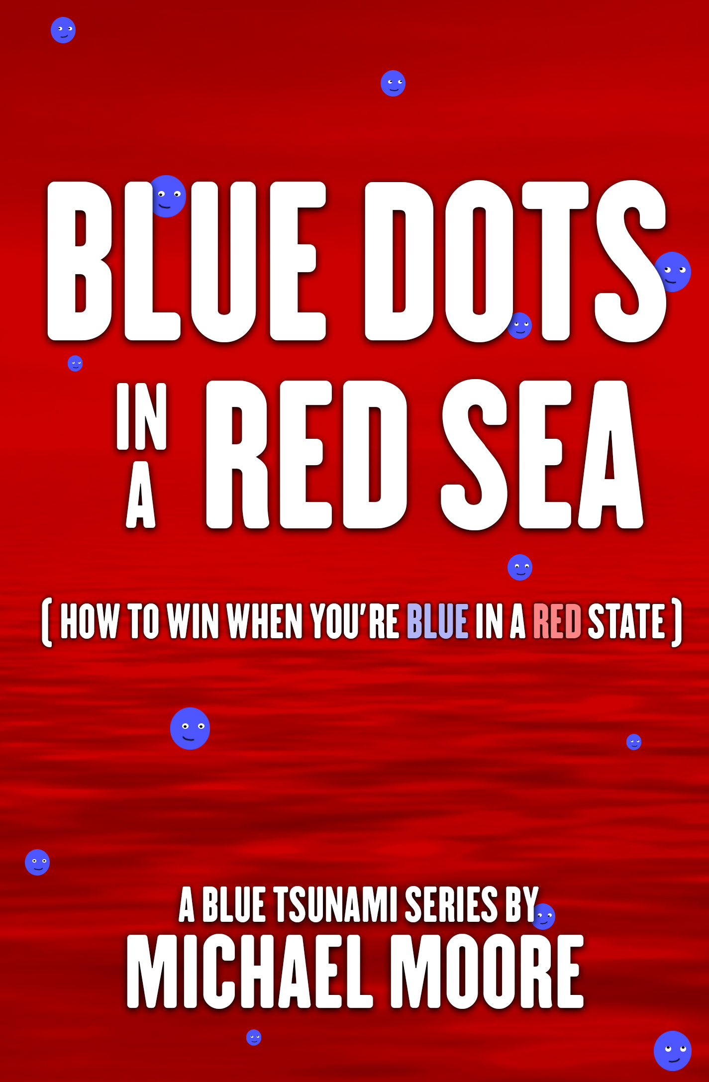 Kredsløb smør Arkæologiske Blue Dots in a Red Sea (Ep. 1) - Michael Moore