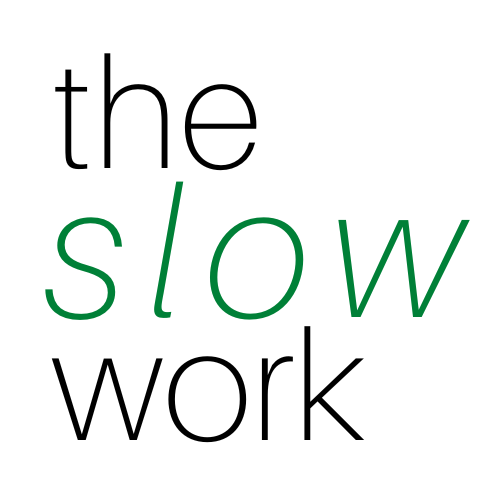 The Slow Work