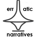 Erratic Narratives