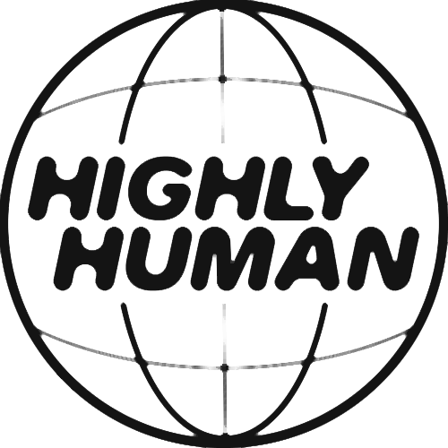 HIGHLY HUMAN