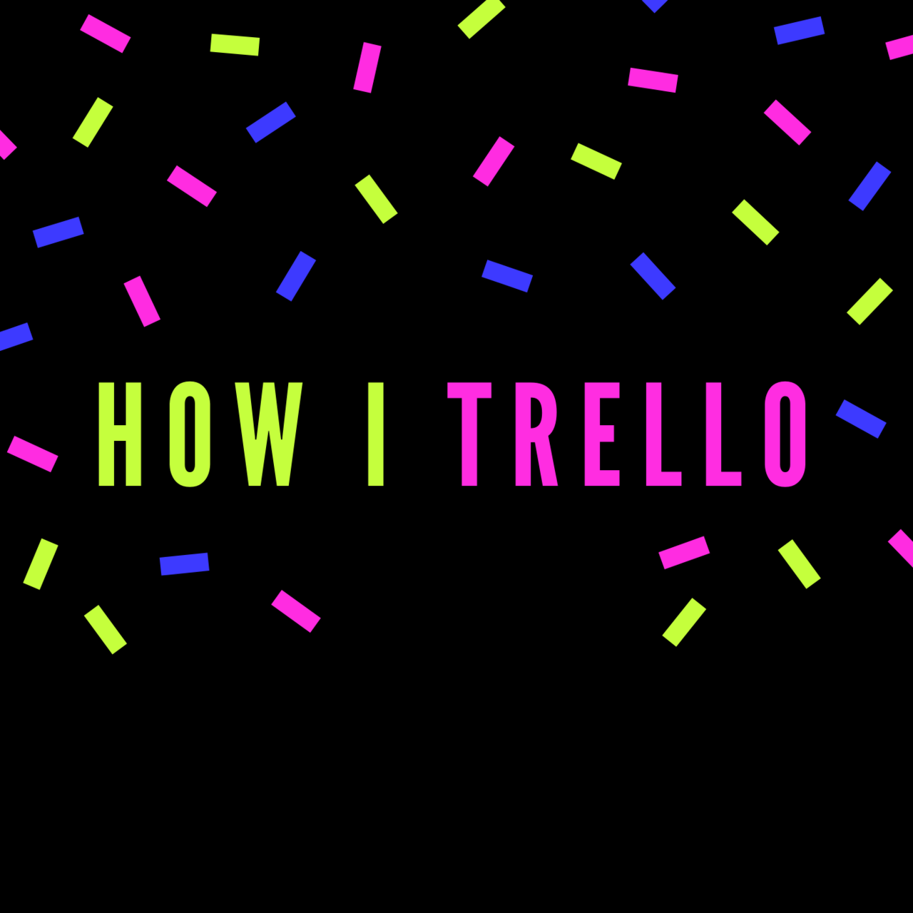 A Project Manager's Guide to Trello! Brittany Joiner