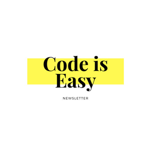 Code is Easy Newsletter