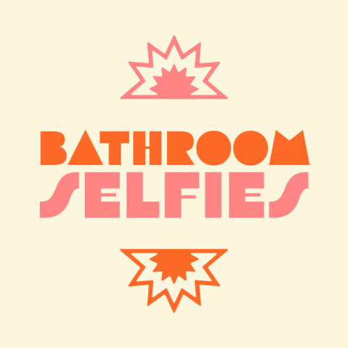 Bathroom Selfies