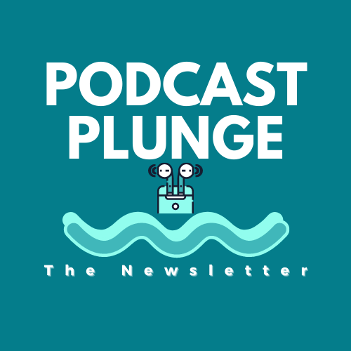 Podcast Plunge