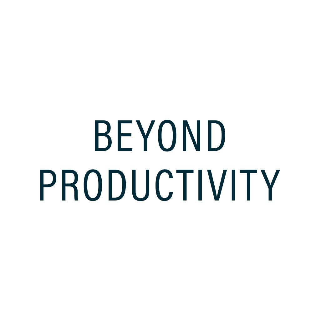 Beyond Productivity