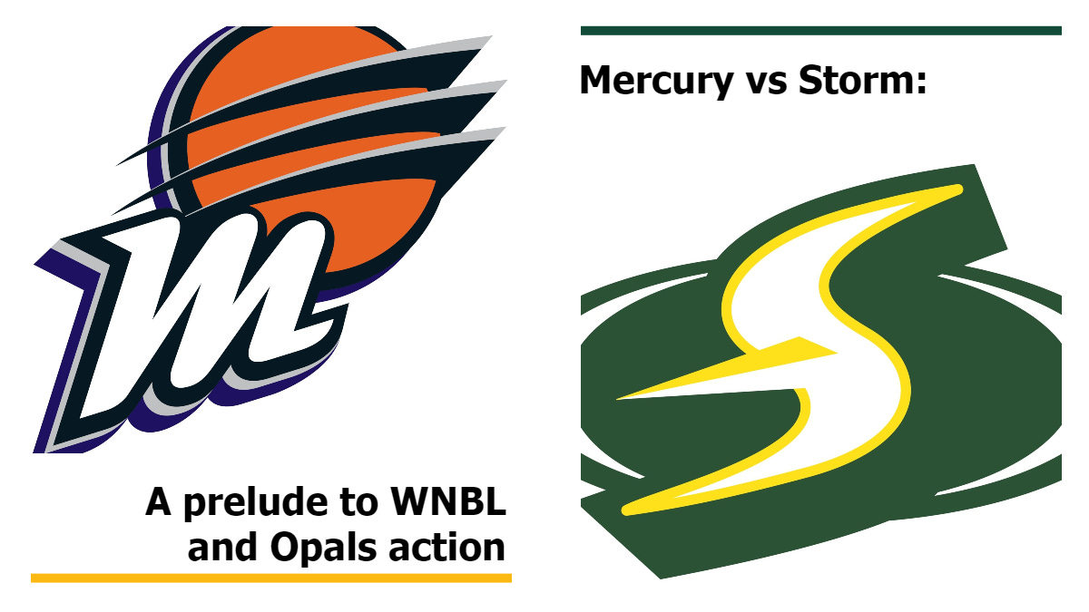 Mercury vs Storm A prelude to WNBL and Opals action