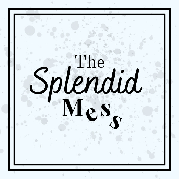 The Splendid Mess