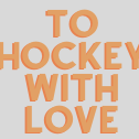 Artwork for To Hockey, With Love