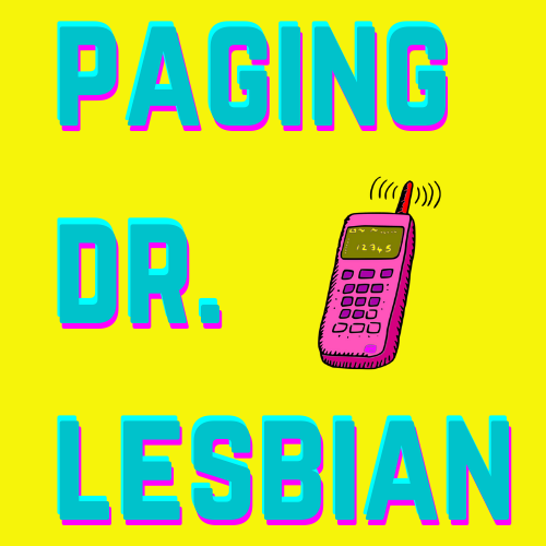 Paging Dr. Lesbian logo.