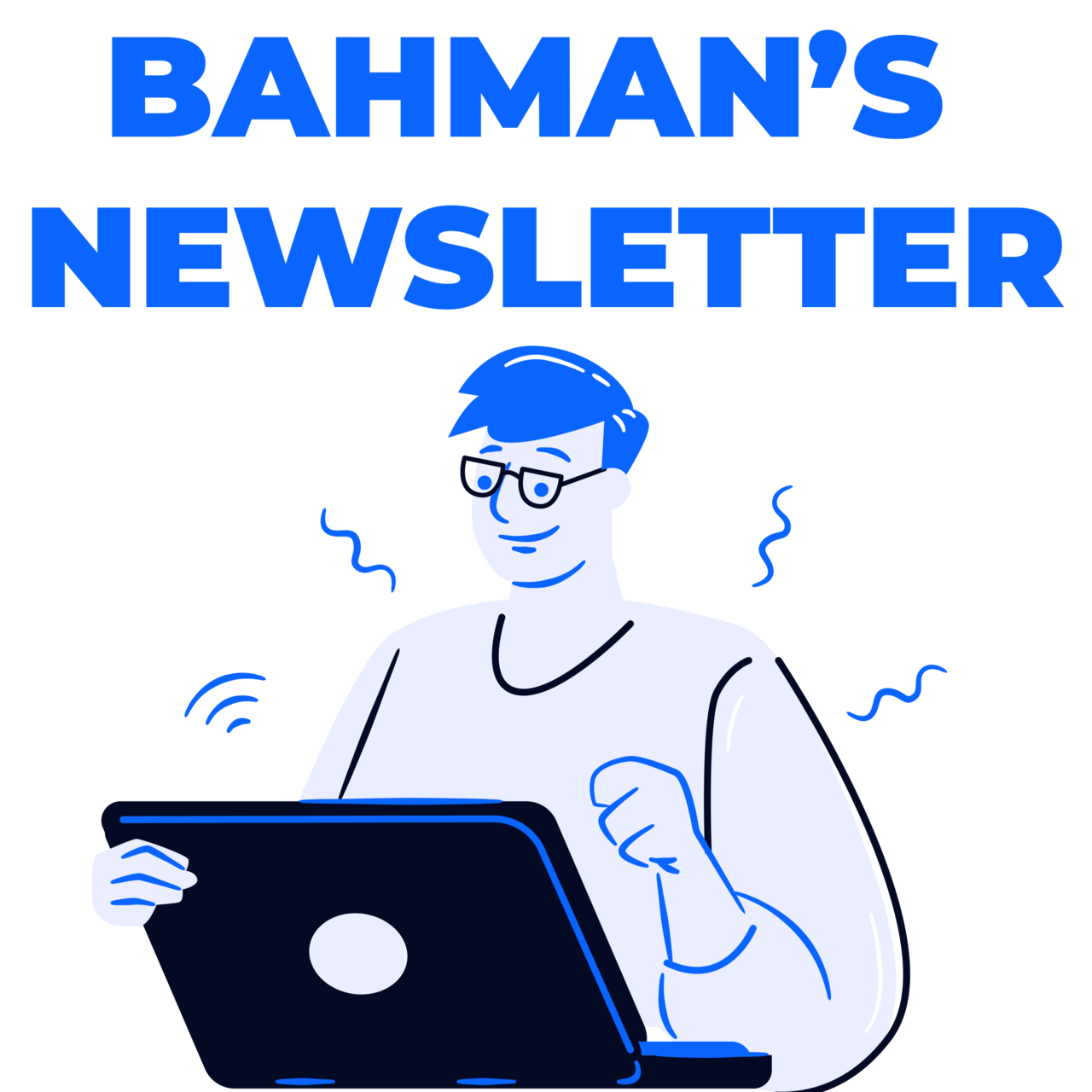 Artwork for Bahman’s Newsletter