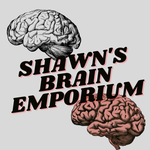 Shawn’s Brain Emporium