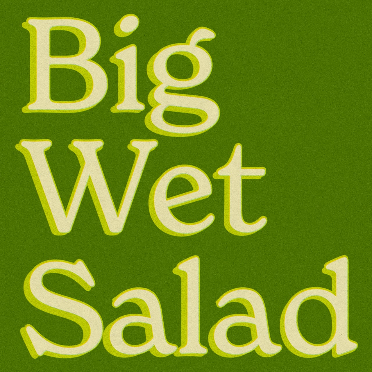 big wet salad