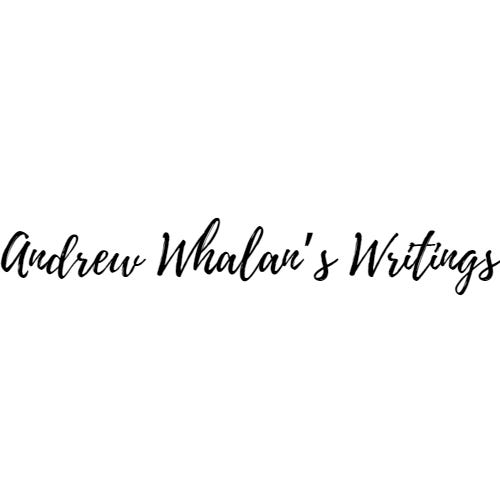 Andrew Whalan’s Writings
