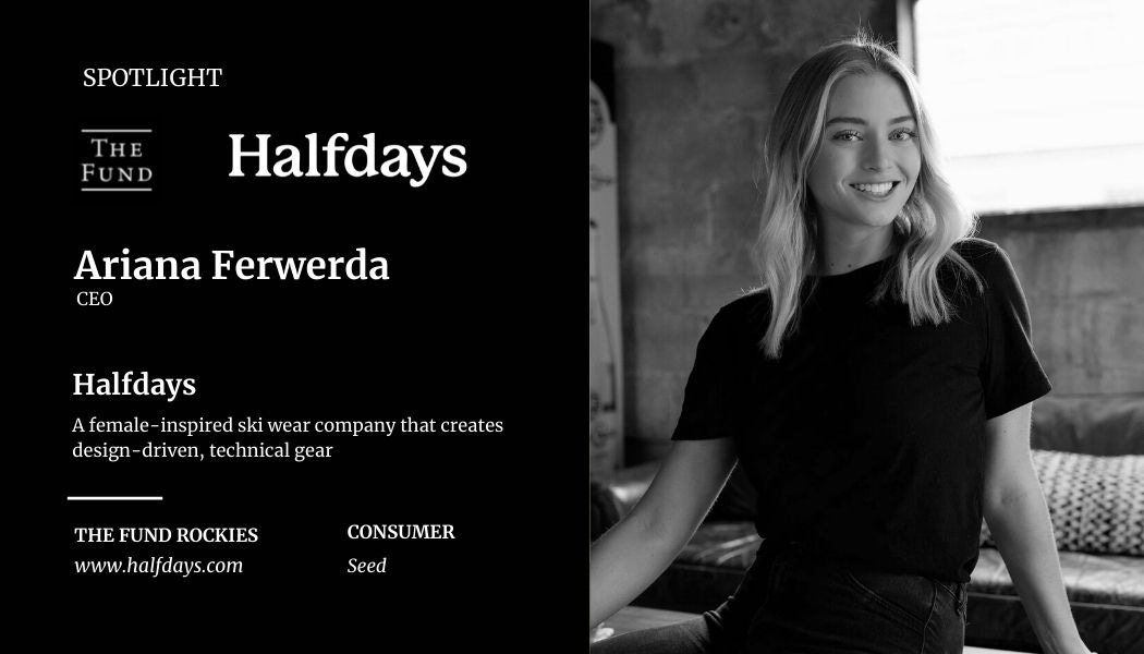The Fund Founder Spotlight Interview: Ariana Ferwerda of Halfdays