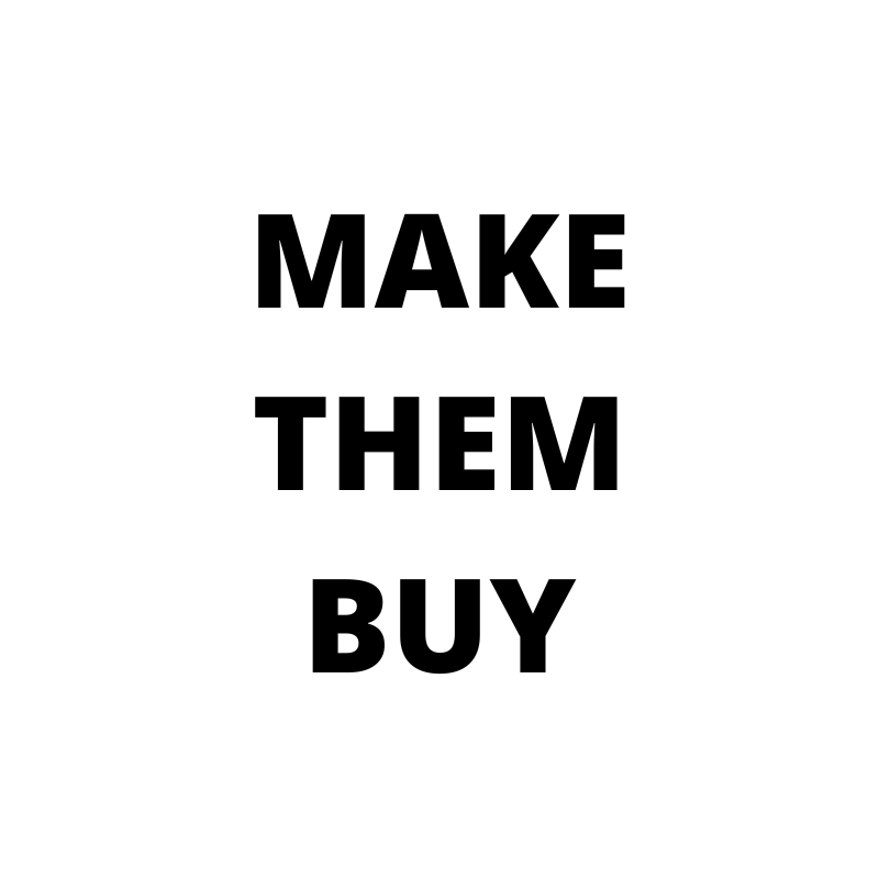 make them buy 