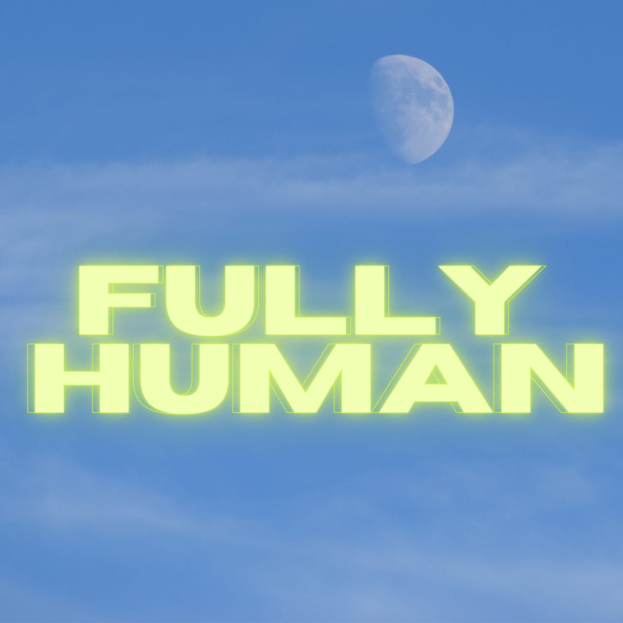 Fully Human 