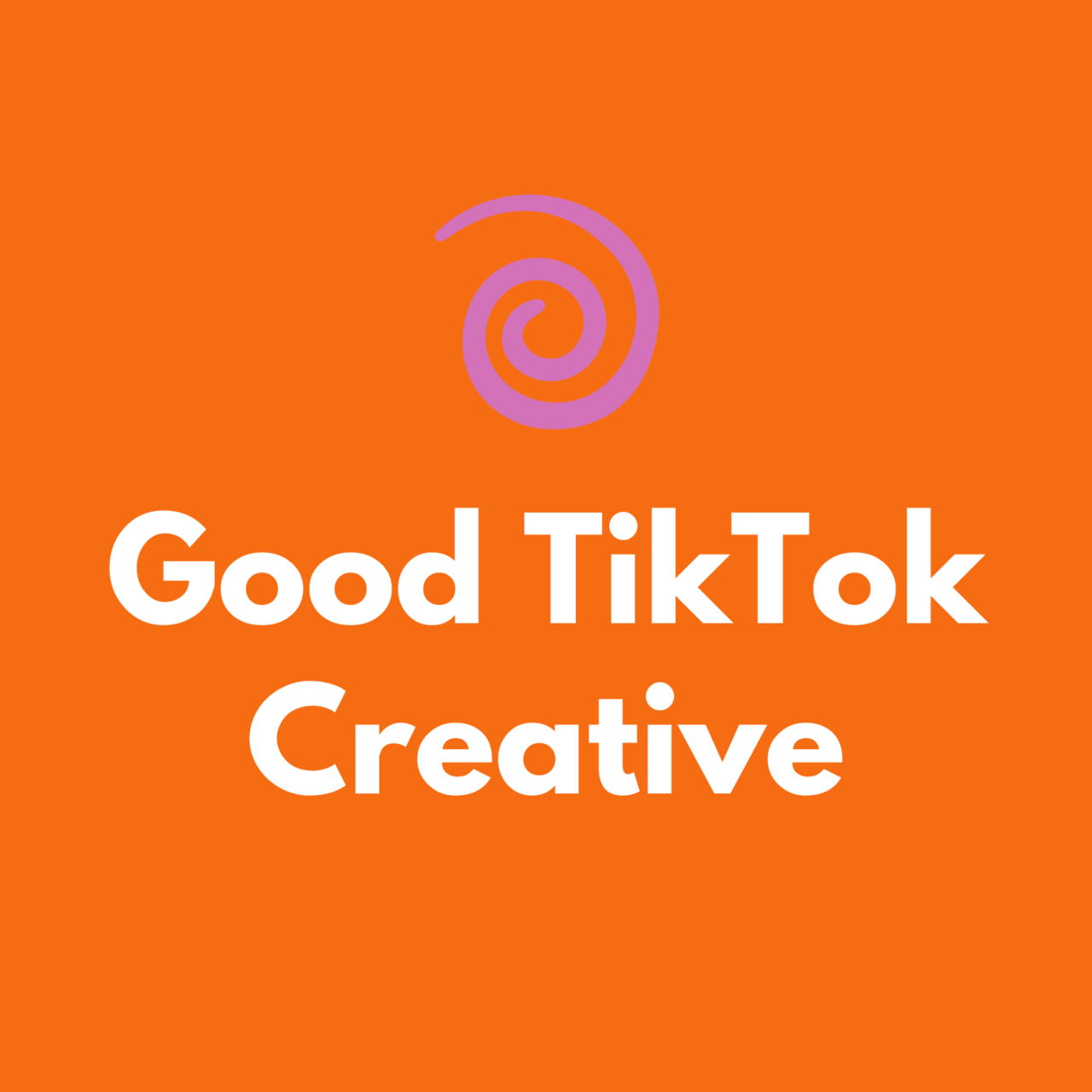 Artwork for Good TikTok Creative