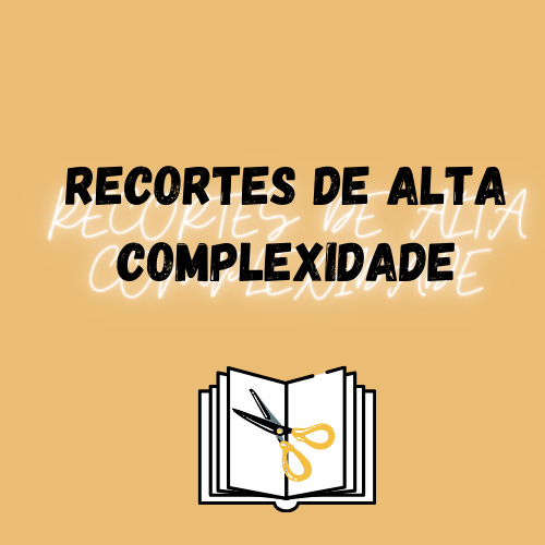 Recortes de Alta Complexidade