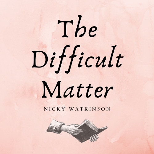 The Difficult Matter