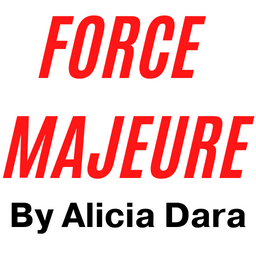 Force Majeure by Alicia Dara