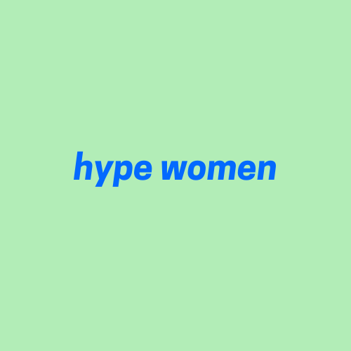 Hype Women 