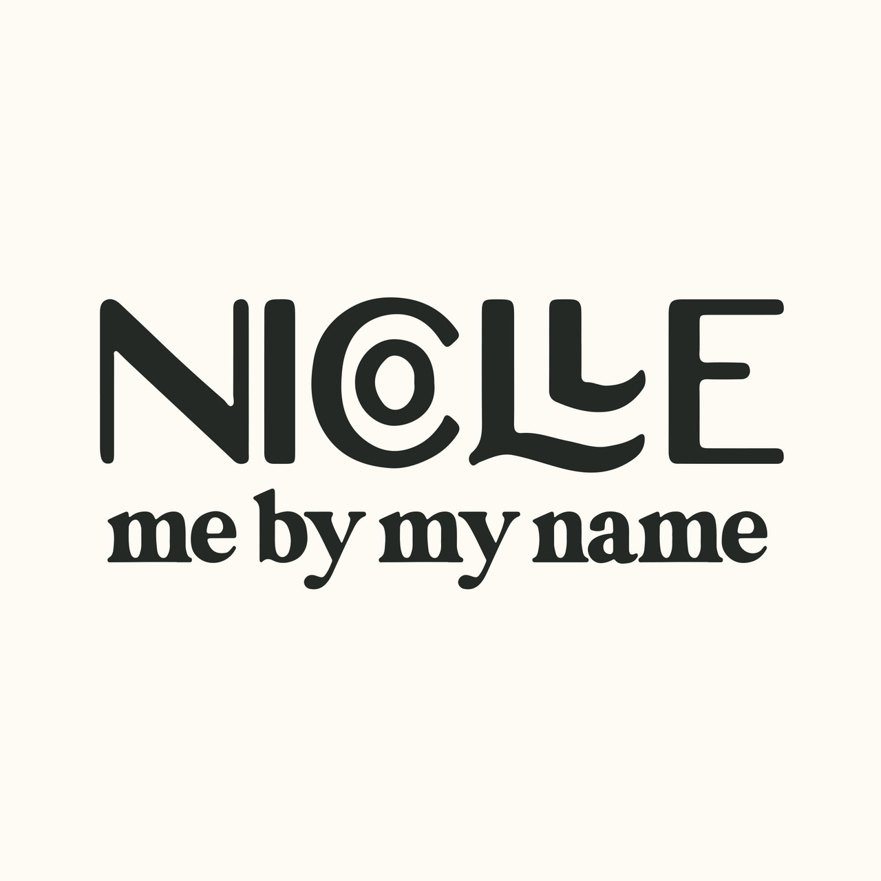 Artwork for Nicolle Me By My Name 